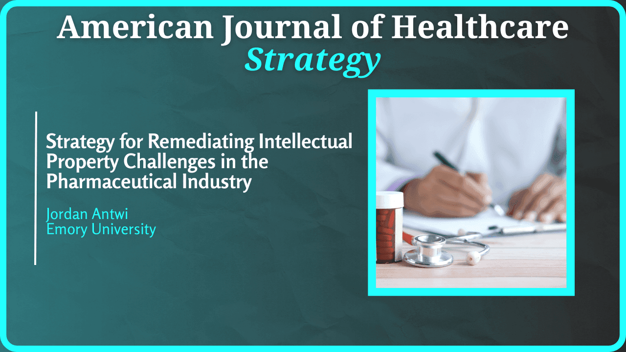 Strategy for Remediating Intellectual Property Challenges in the Pharmaceutical Industry
