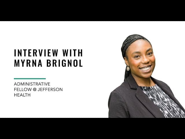 The Jefferson Health Administrative Fellowship with Myrna Brignol