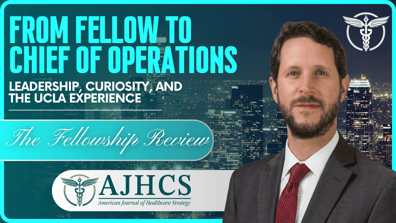 From Fellow to COO: Leadership & Discovery at UCLA Health