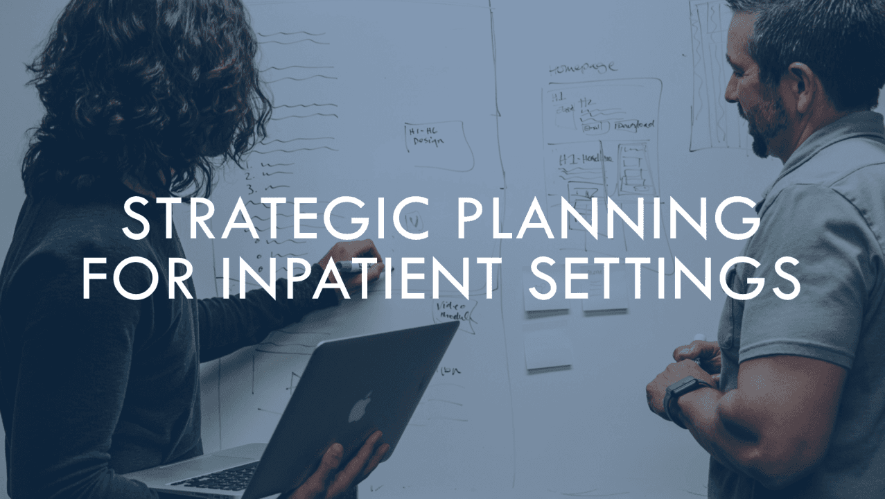The AJHCS Strategic Planning Framework: Adapting Government Methodologies to Enhance Inpatient Healthcare Outcomes