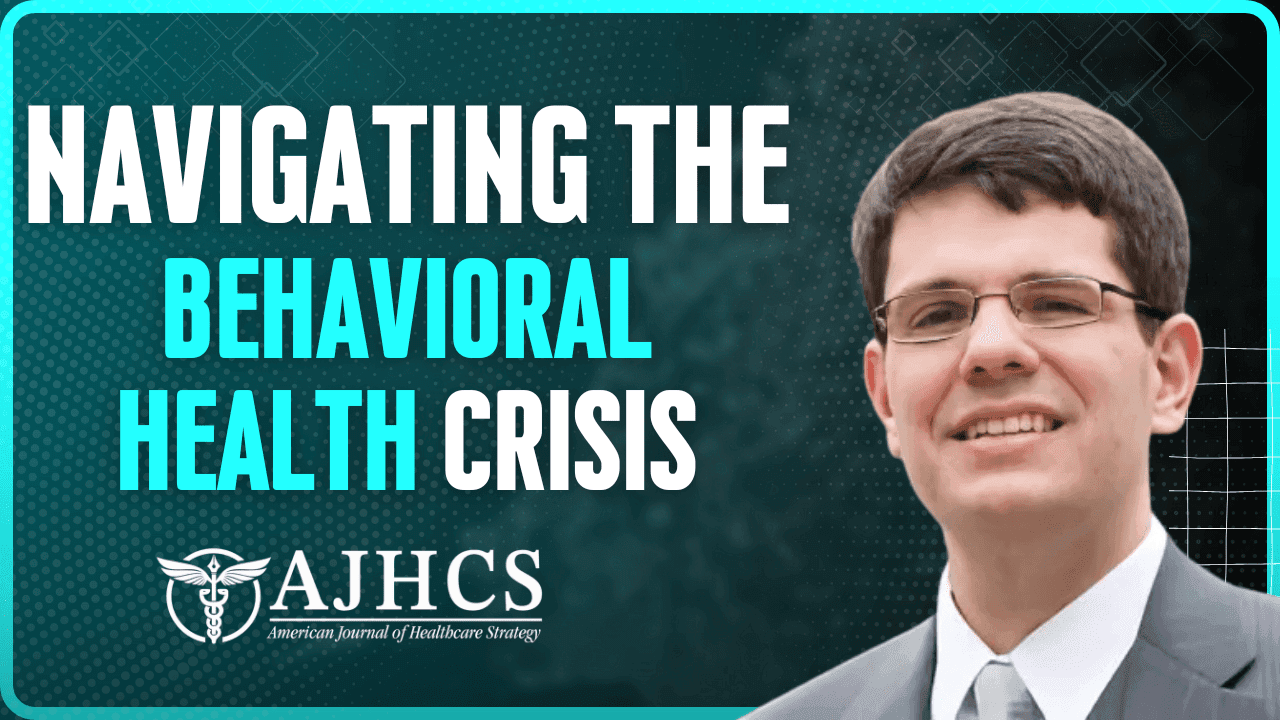 Why Behavioral Health Institutions Are Closing Despite Skyrocketing Demand: Lessons in Leadership and Workforce Strategy from Elwyn’s CMO
