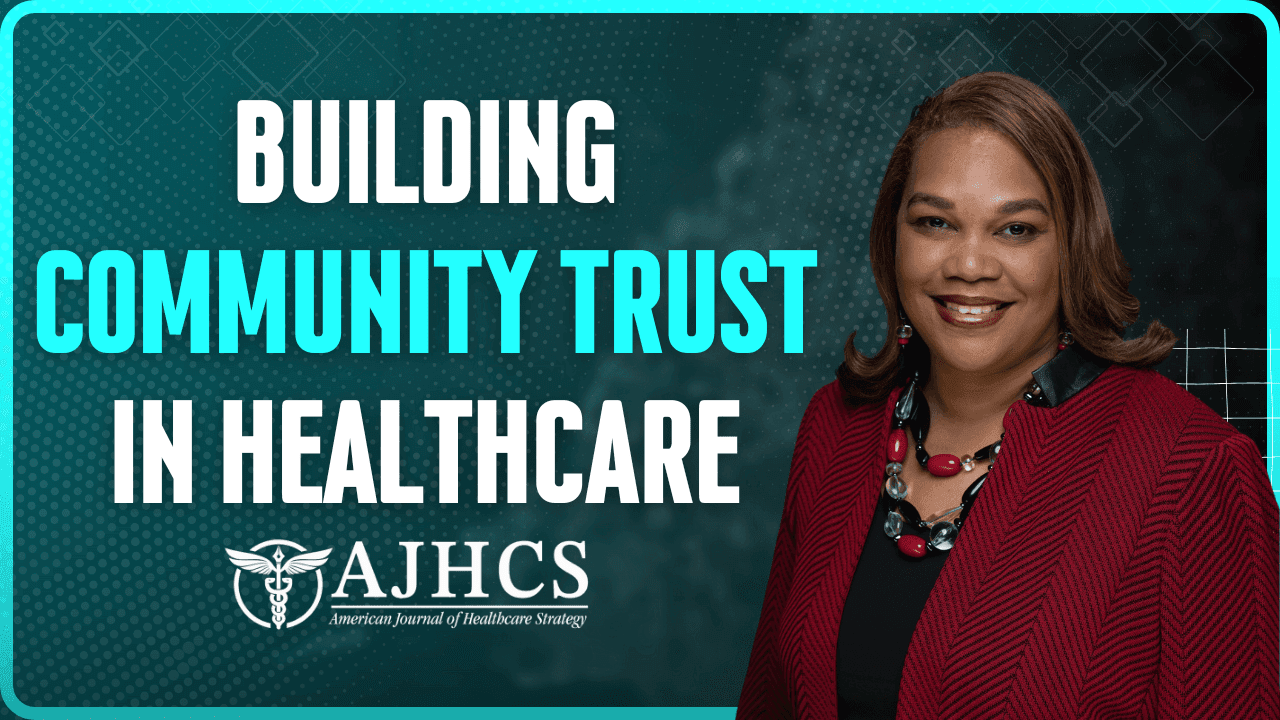 How to build community trust as a healthcare executive: Airica Steed Answers