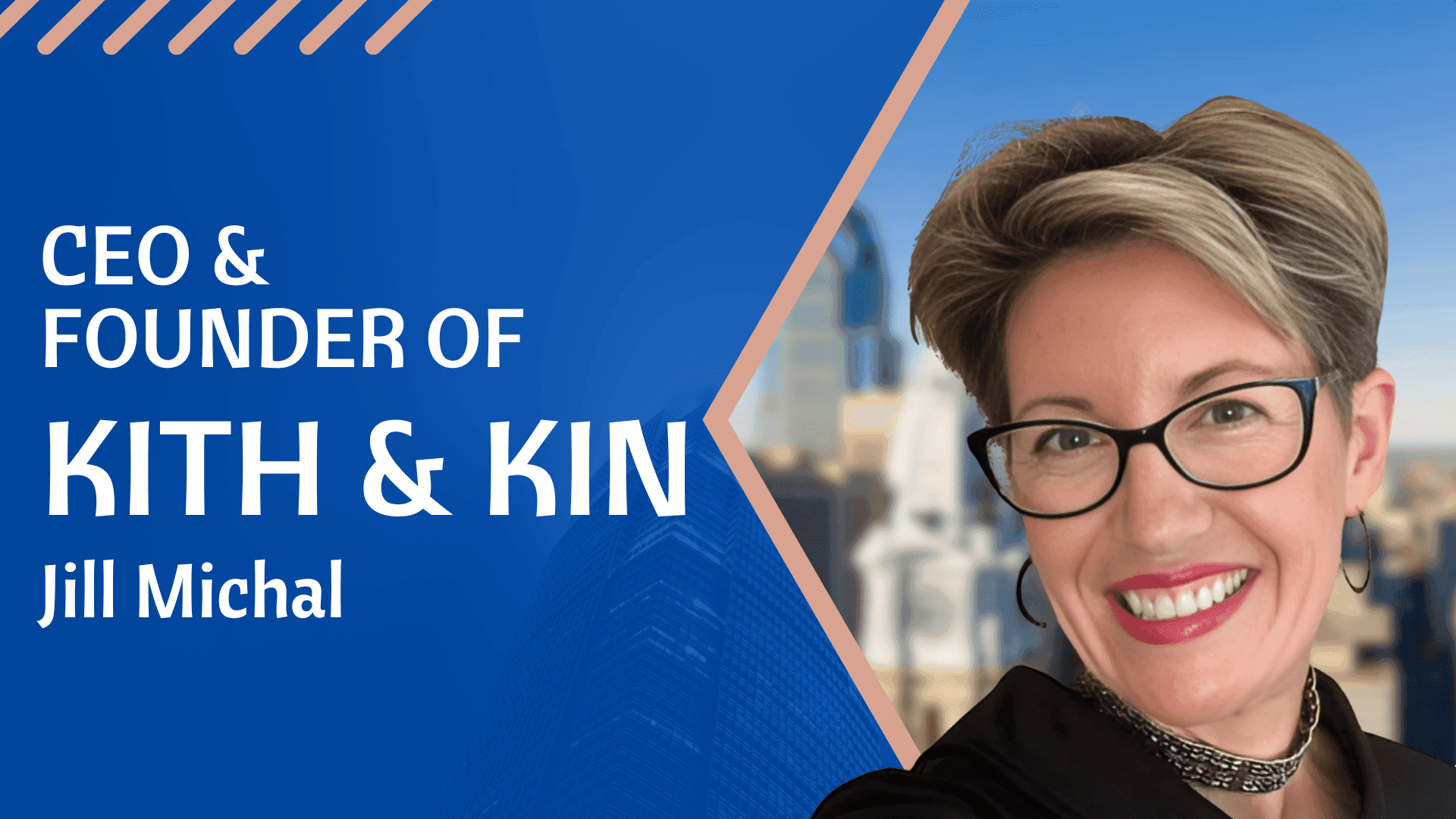 Turning Passion into Action: How Jill Michal Is Reinventing Caregiving with Kith & Kin