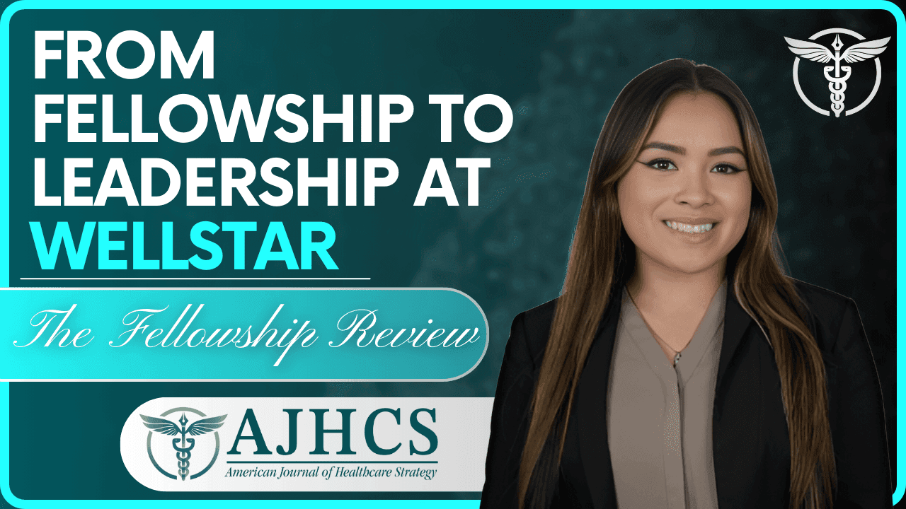 From Fellowship to Leadership at Wellstar Health