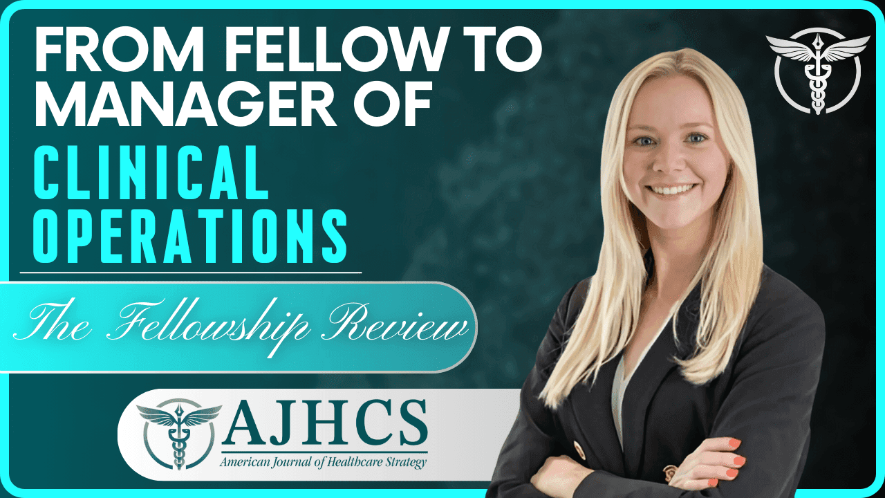 From Administrative Fellow to Program Manager of Clinical Operations