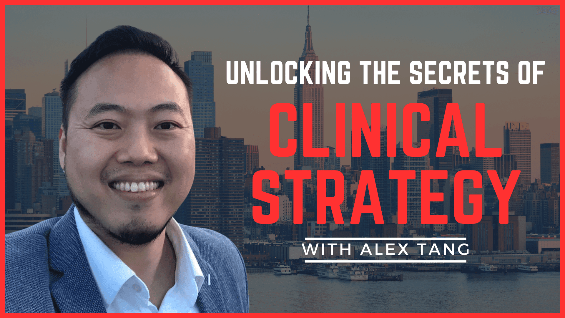 Unlocking the Secrets of Clinical Strategy: Lessons from Alex Tang, MBA, PA-C, on Bridging Business and Medicine