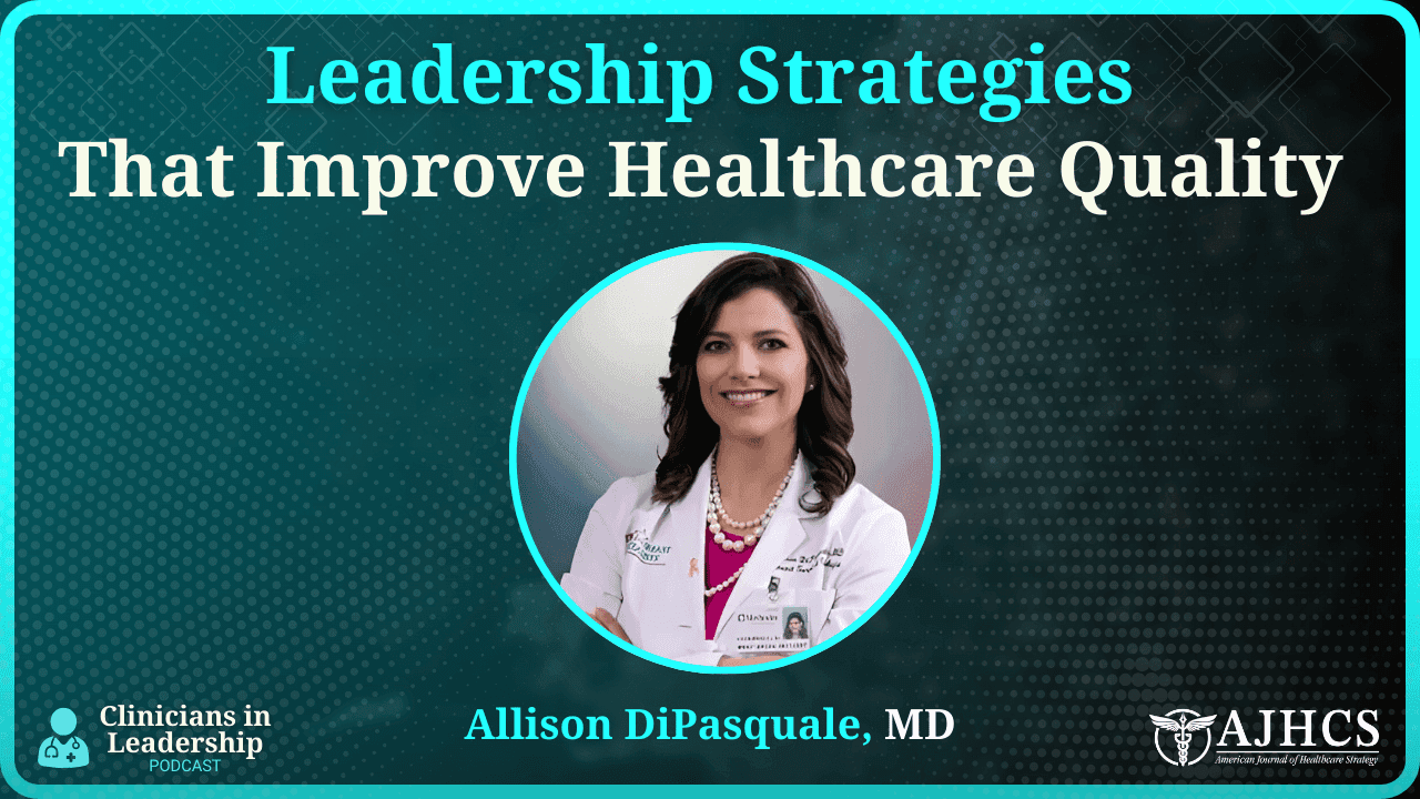 Prioritizing Patient Experience: The Leadership Strategies Improving Healthcare Quality