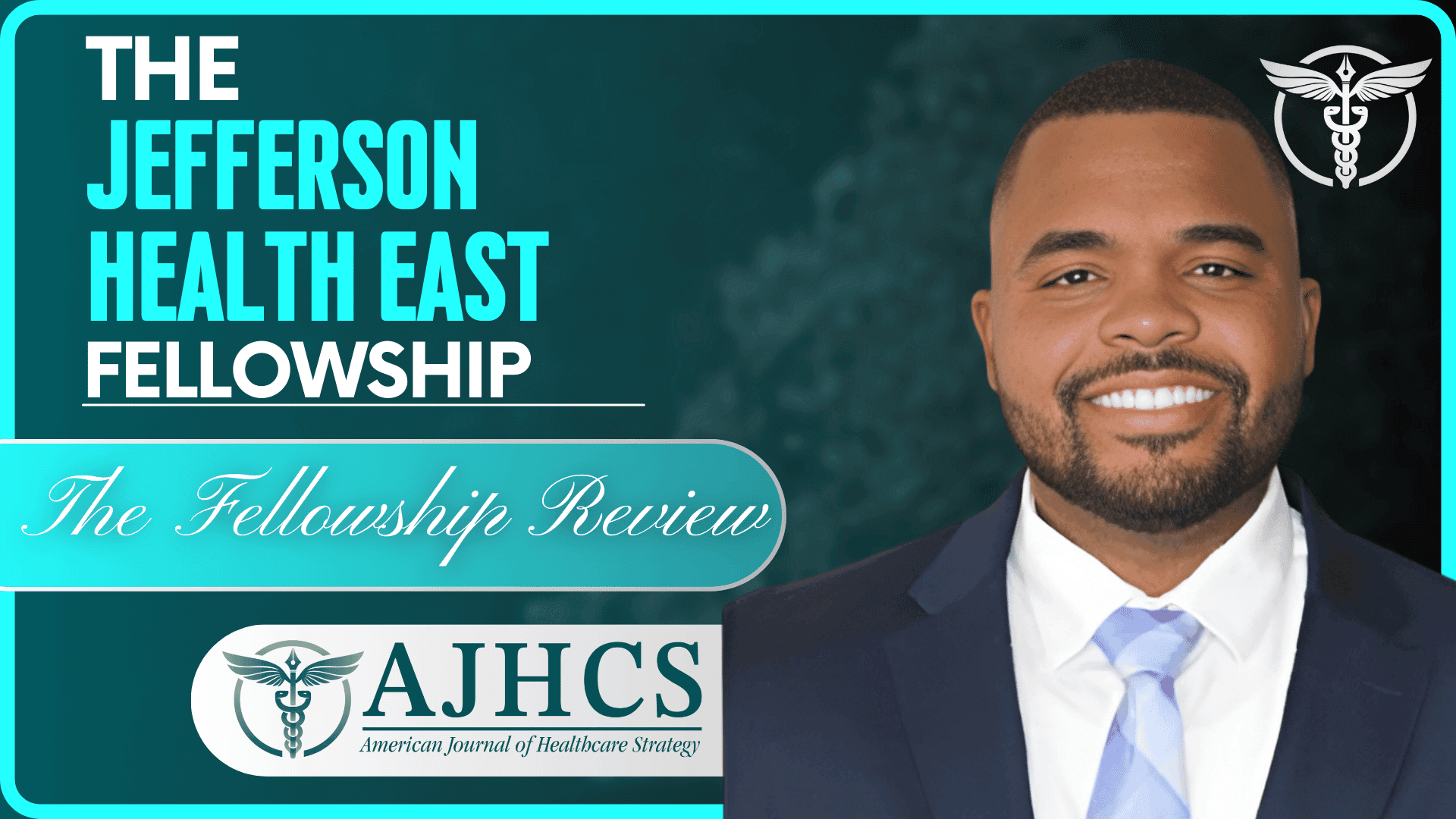 The Jefferson Health Administrative Fellowship: Victor Rubio