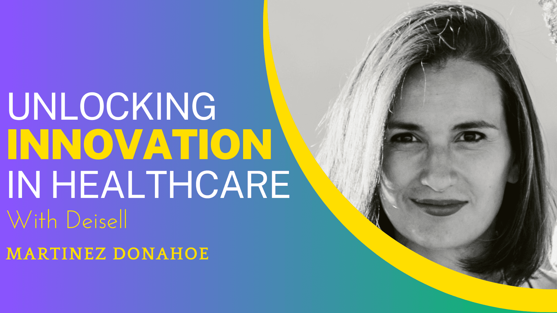 Unlocking Innovation in Healthcare with Dioss: The Vision of Deisell Martinez Donahoe, MS, PhD