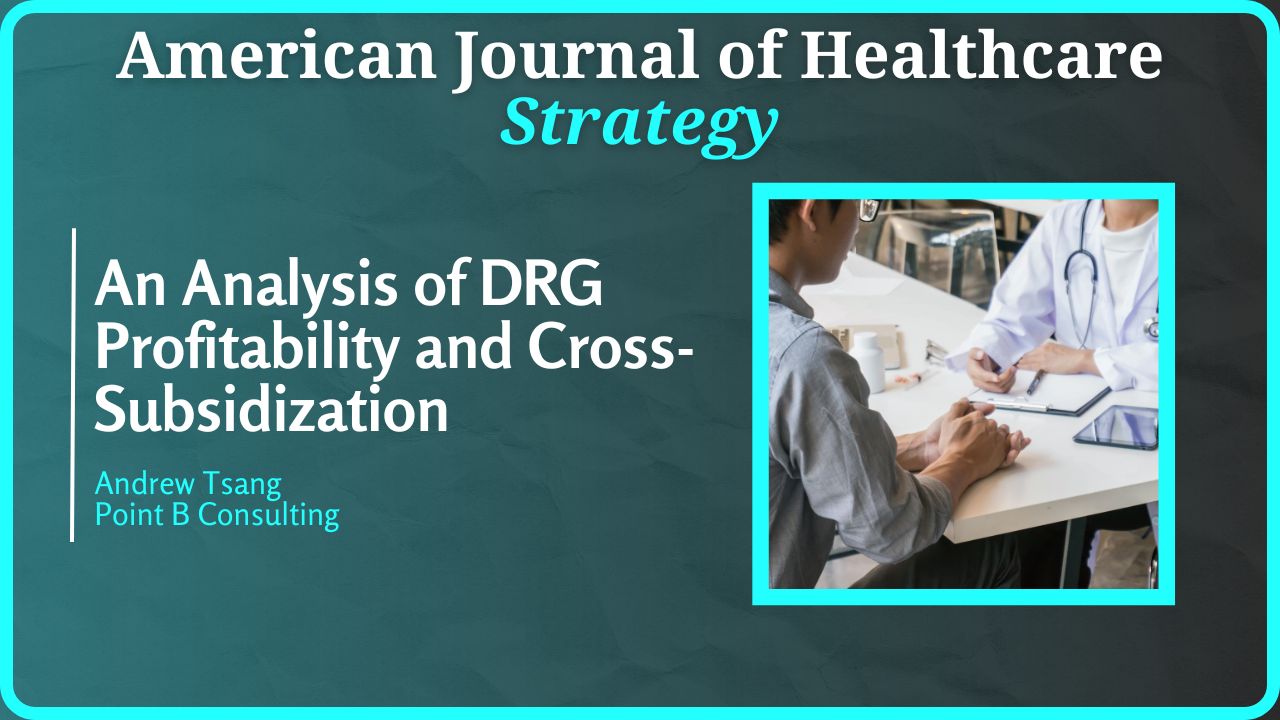 An Analysis of DRG Profitability and Cross-Subsidization in Academic Medical Centers