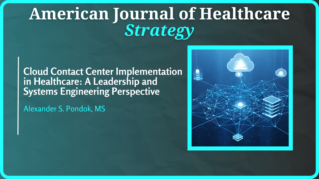 Cloud Contact Center Implementation in Healthcare: A Leadership and Systems Engineering Perspective