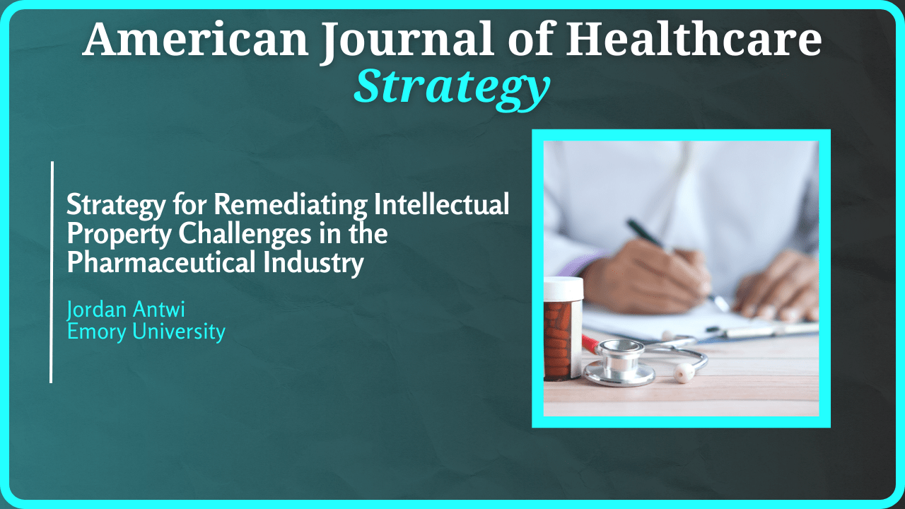 Strategy for Remediating Intellectual Property Challenges in the Pharmaceutical Industry